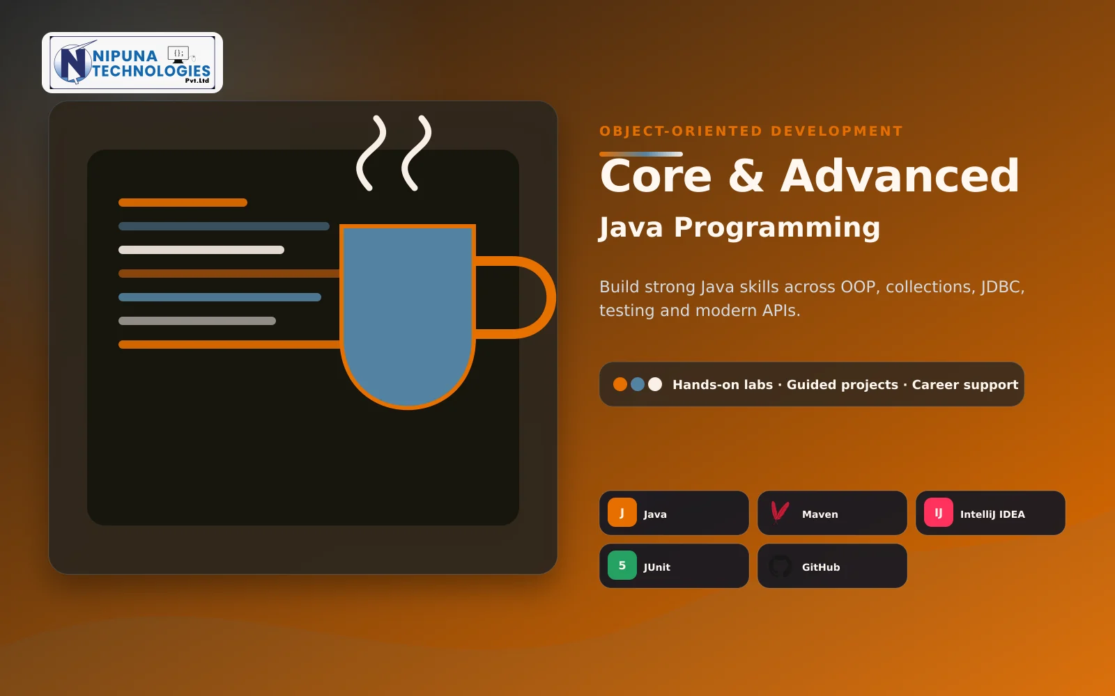 Java Course practical training visual with Java 25 LTS, Java 26 Awareness, IntelliJ IDEA, Eclipse at Nipuna Technologies Vijayawada